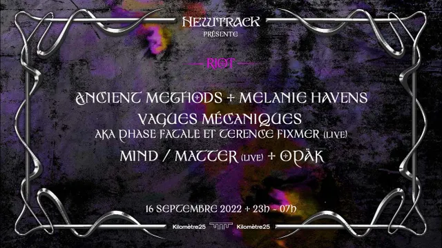 Newtrack x Km25 : Ancient Methods I Vague Mécanique (aka Terence Fixmer & Phase Fatale) & more