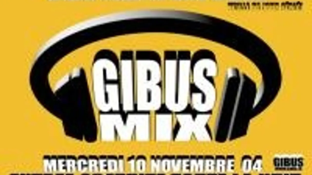 Gibus Mix Entrée Gratuite