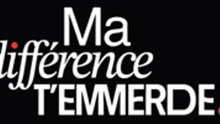 Ma différence t'emmerde !