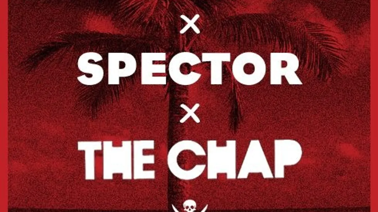 Pete & The Pirates + Spector + The Chap