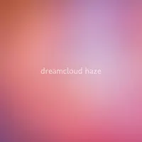 Dreamcloud Haze