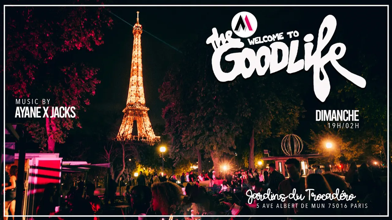 THE GOOD LIFE - FACE A LA TOUR EIFFEL - LES JARDINS DU TROCADÉRO - GRATUIT avec INVITATION
