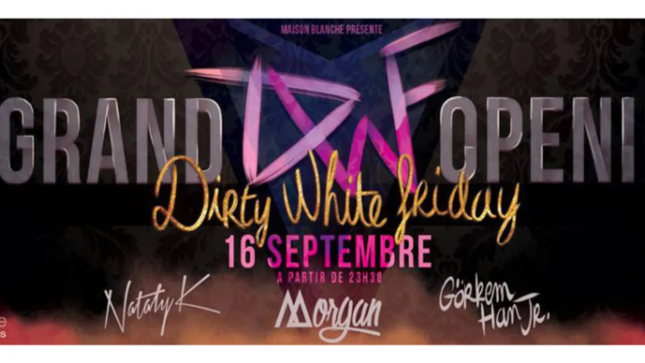 Dirty White Friday - Opening