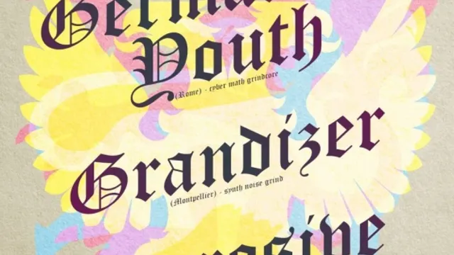 Germanotta Youth + Grandizer + Corrosive Elements