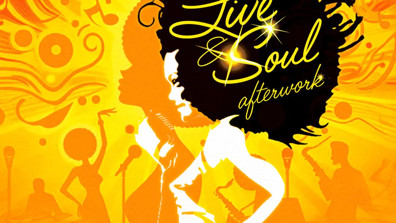 LIVE & SOUL AFTERWORK Feat SOULNESS, KHALIL, MC ANTHEA,DJ JP MANO