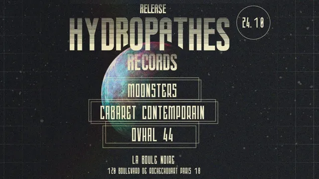 Hydropathes Records Release PARTY w/ Cabaret Contemporain/Moonsters/Ovhal 44
