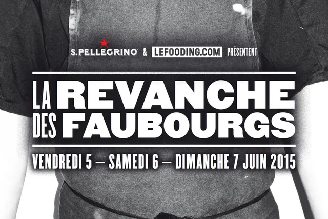 La Revanche des Faubourgs : Le Fooding fête ses 15 ans