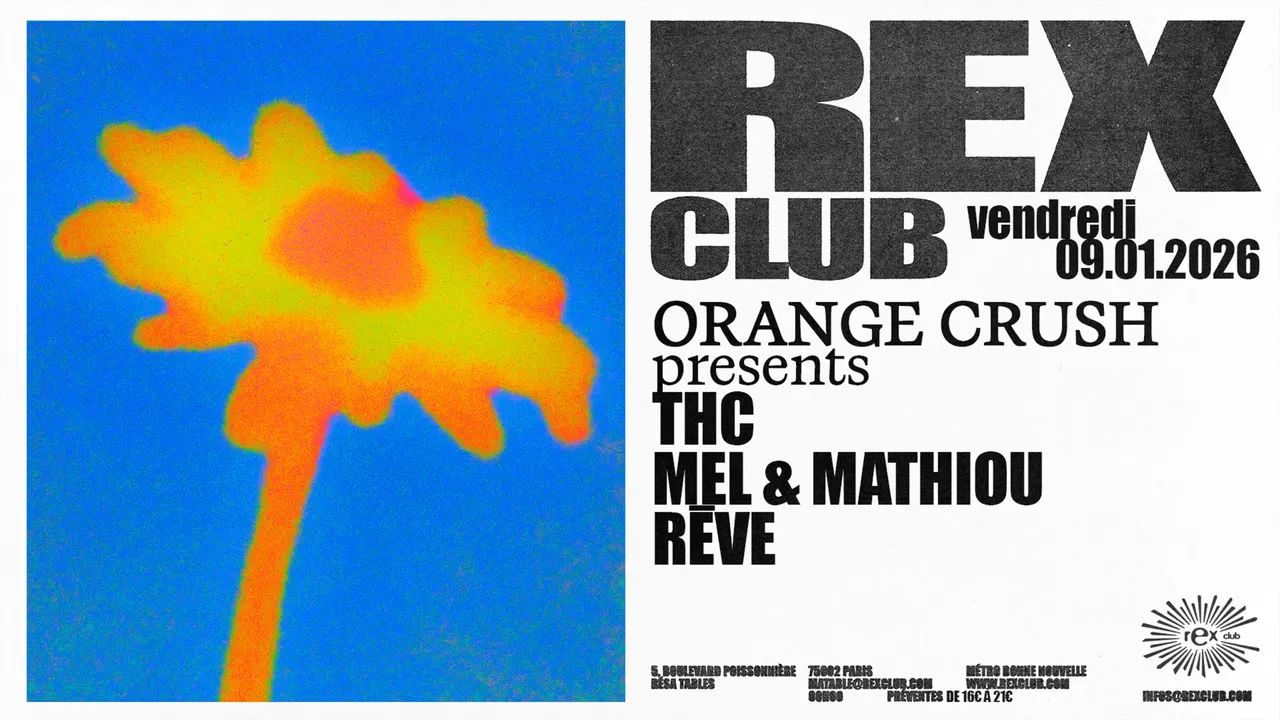 Orange Crush presents: THC, Mel & Mathiou, Rēve