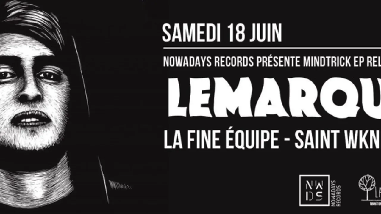 Nowadays Records présente Mindtrick Release Party W/ LeMarquis • La Fine Equipe • Saint WKND