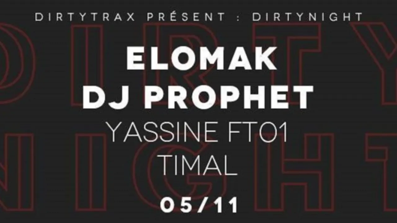 Dirtynight w/ Elomak, Dj Prophet, Yassine FT01, TiMal