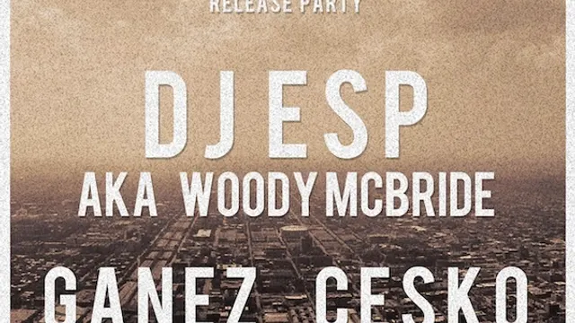 TREEM Release Party w/ DJ ESP aka WOODY McBRIDE [USA] - CESKO - GANEZ