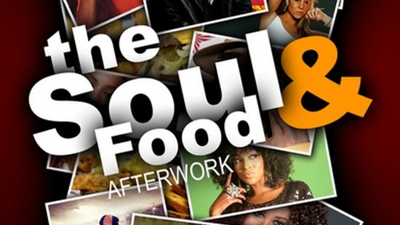 THE SOUL&FOOD AFTERWORK