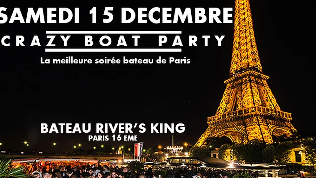 CRAZY BOAT (CROISIERE, OPEN BAR, BUFFET, FILLE=GRATUIT, 2 AMBIANCES, TOUR EIFFEL, TERRASSE, MOJITOS)