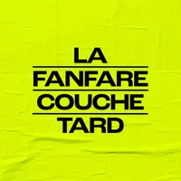 La fanfare couche-tard