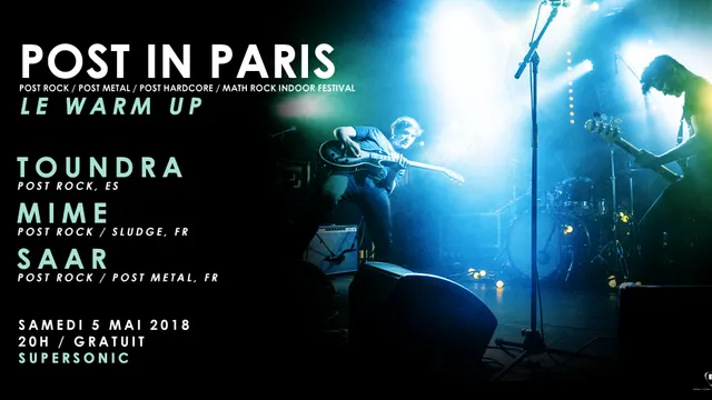 Toundra • MIME • SaaR / POST IN PARIS - LE WARM UP // Supersonic