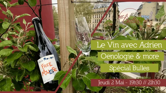 Le Vin avec Adrien - Œnologie & more - Spécial Bulles