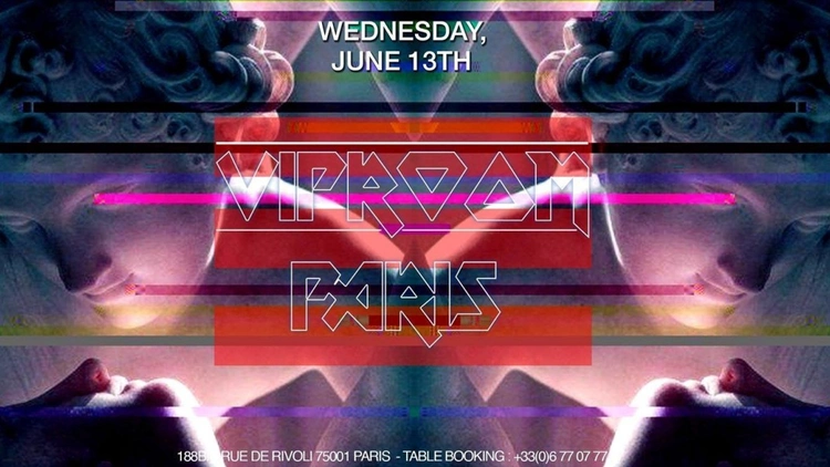 VipRoom Paris - Wednesday, June 13th