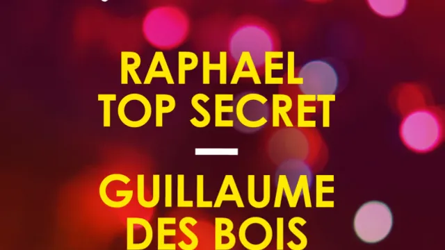 PROBLÈMES D'AMOUR w/ RAPHAEL TOP SECRET & GUILLAUME DES BOIS
