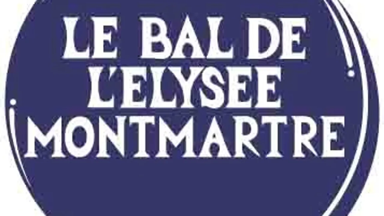 le Bal de l'Elysée Montmartre