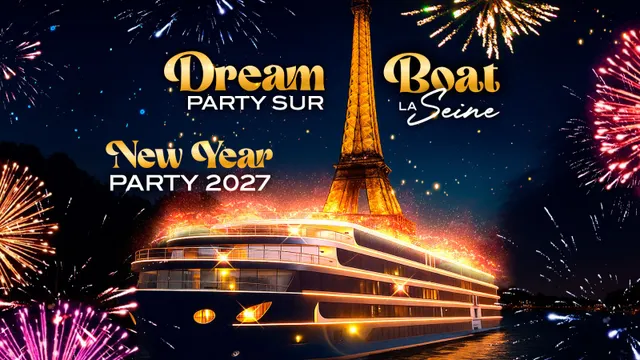 DREAM BOAT PARTY NEW YEAR 2027 TOUR EIFFEL MAGIQUE ET EXCEPTIONNEL