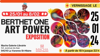 Berthet One : ART POWER Exposition