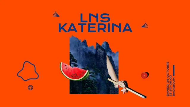 Badaboum: LNS, Katerina