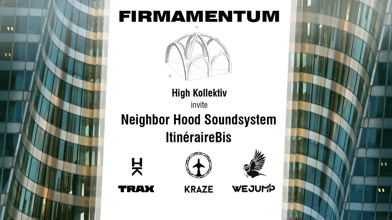 Firmamentum - HK / Neighbor Hood Soundsystem / Itinerairebis