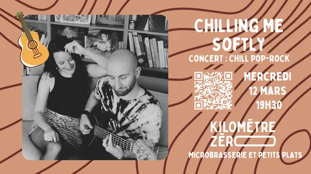 Concert : Chilling Me Softly