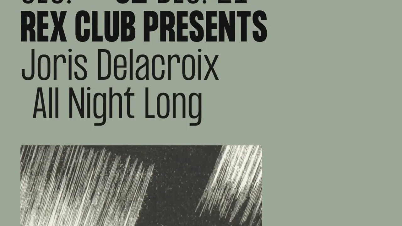 Rex Club presents: Joris Delacroix All Night Long