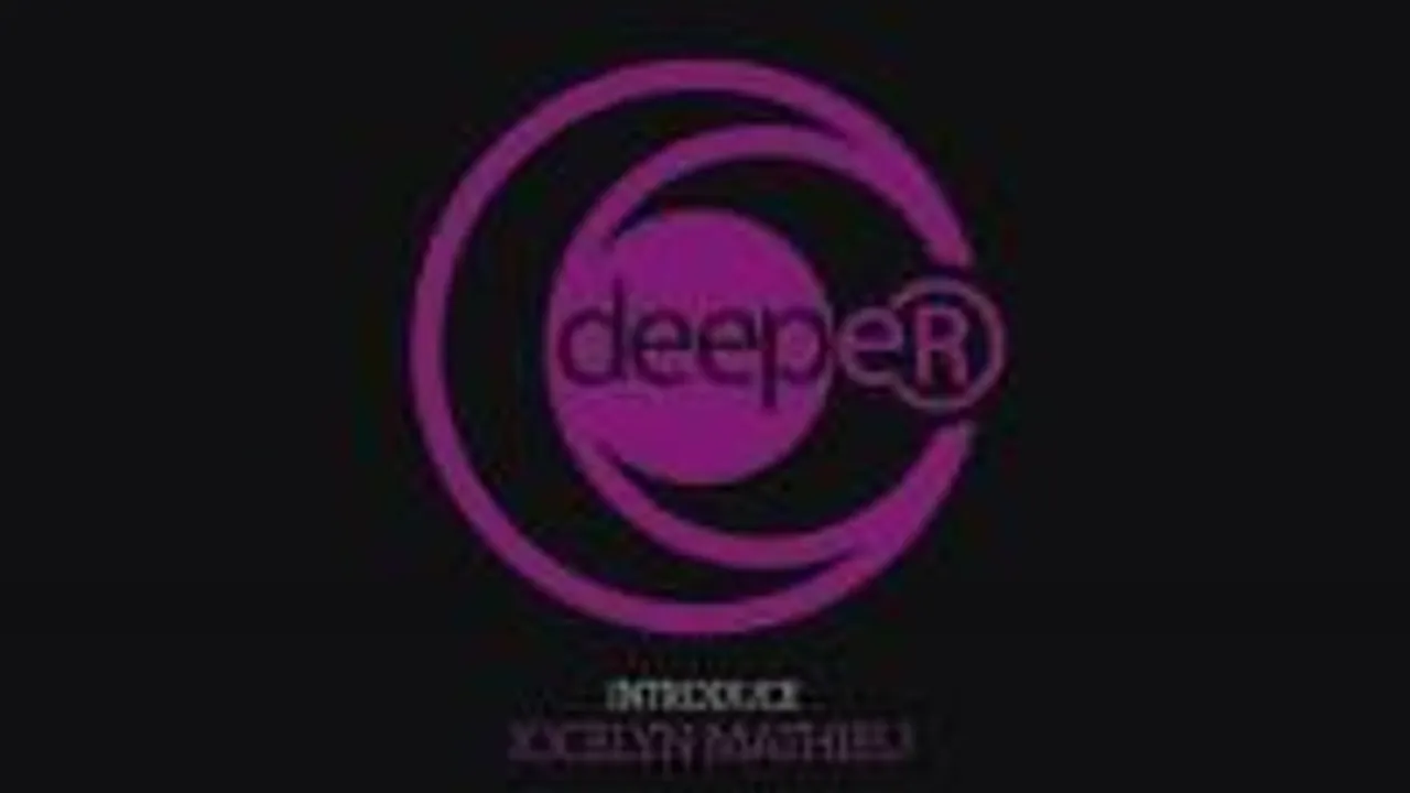 Deeper
