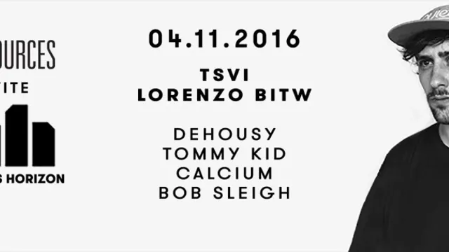 Re]sources x Nervous Horizon w/ TSVI, Lorenzo Bitw, Dehousy