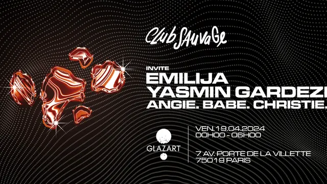 CLUB SAUVAGE x GLAZART : YASMIN GARDEZI, EMILIJA & more