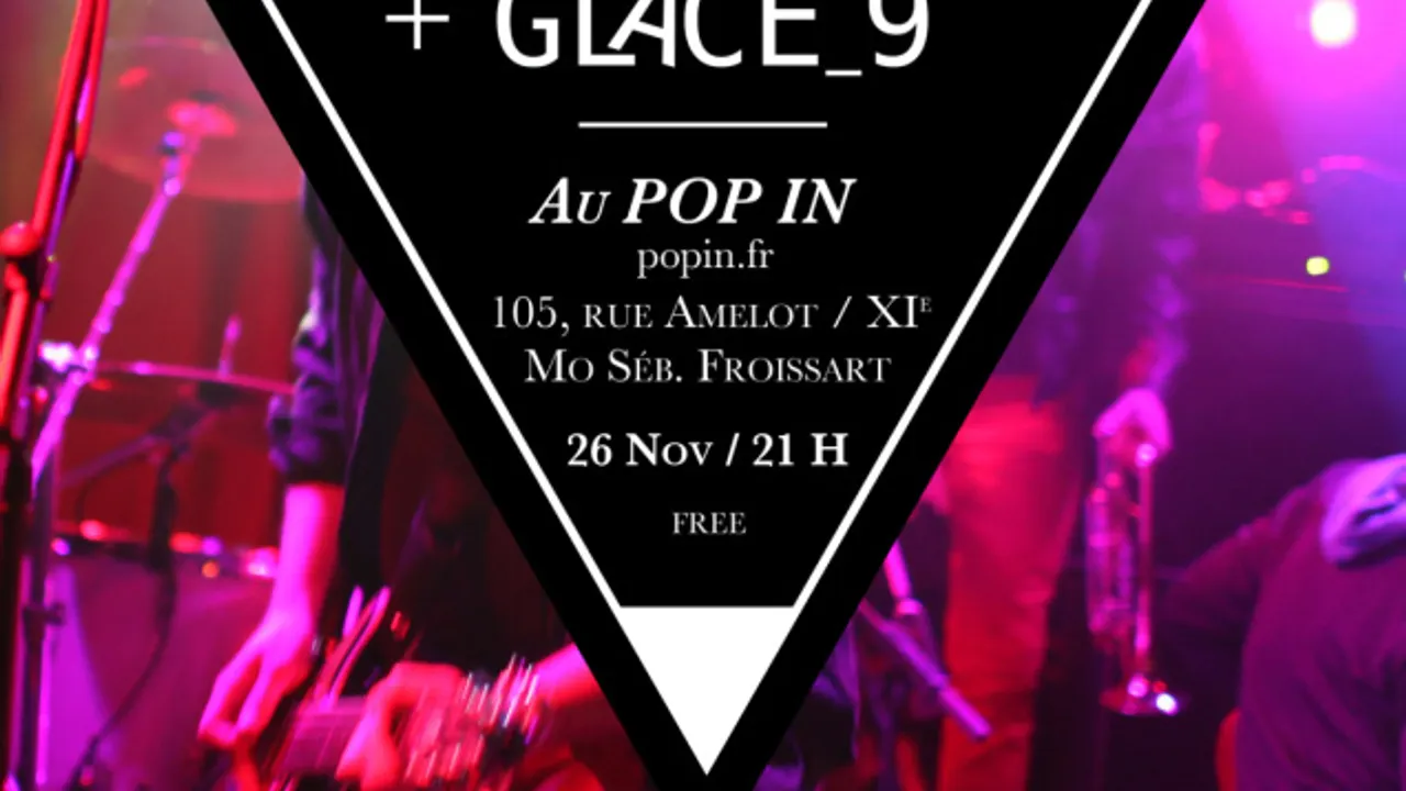 Volume + Glace 9 - Live au Pop In