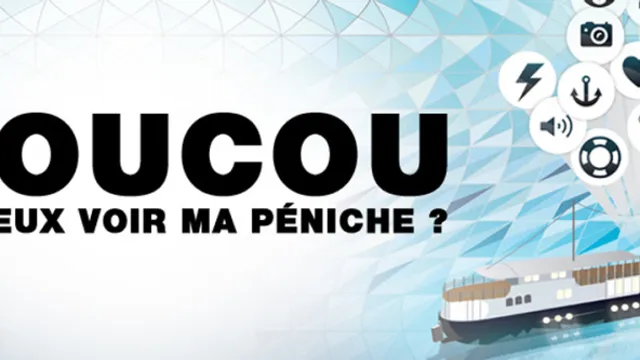 Coucou, tu veux voir ma péniche ?