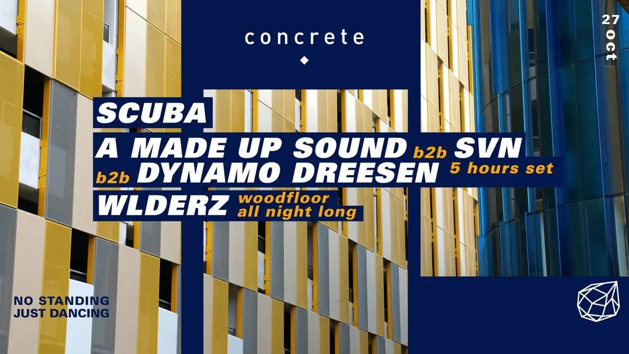 Concrete: Scuba, A Made Up Sound b2b SVN b2b Dynamo Dreesen