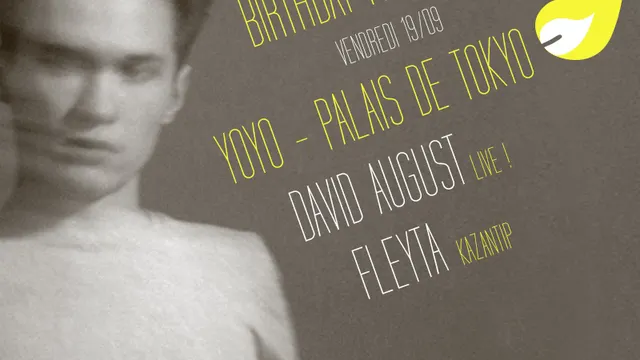 YoYo - Palais de Tokyo : Birthday Party - 1 Year - David August Live