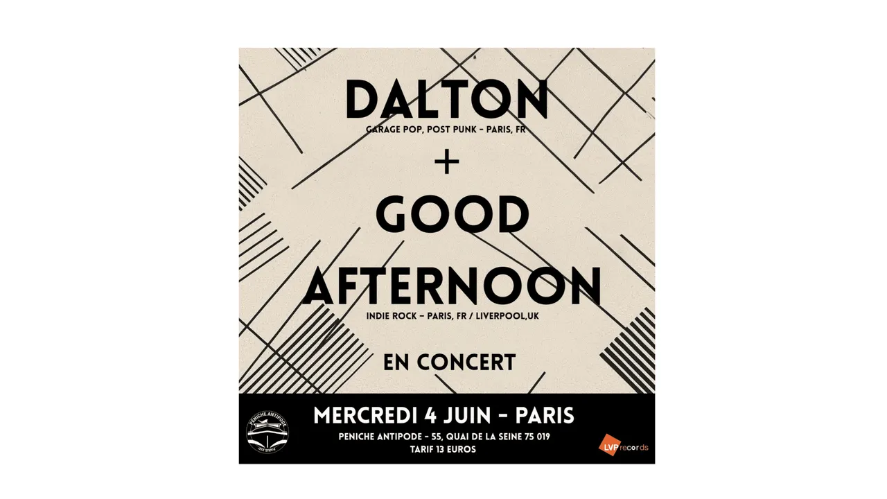 DALTON + GOOD AFTERNOON en concert Péniche Antipode