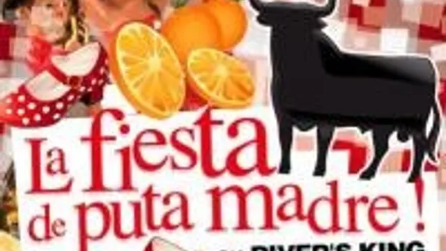¡ La Fiesta De Puta Madre !