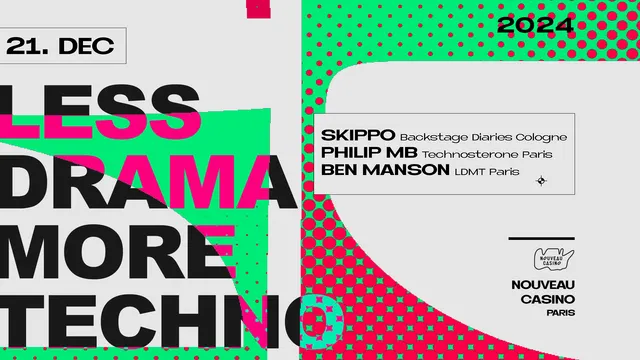 Less Drama More Techno w/ Skippo, Philip MB & Ben Manson