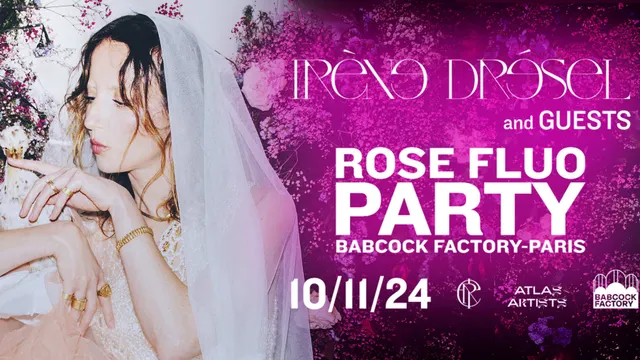 Irène Drésel & Guests - Rose Fluo Party - Babcock Factory