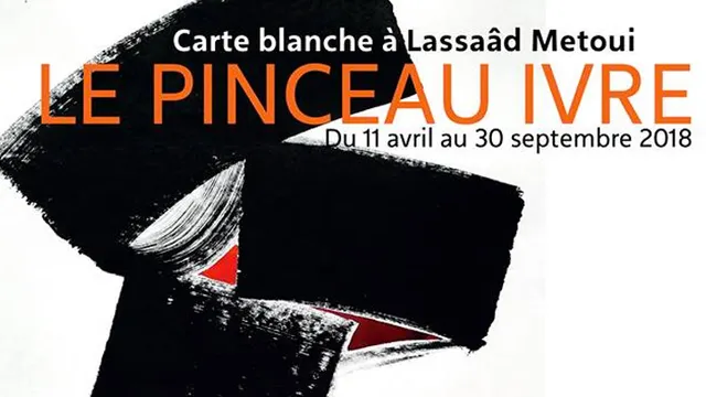 Le pinceau ivre - Carte blanche à Lassaâd Metoui