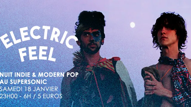 Electric Feel / Nuit Indie & Modern Pop du Supersonic