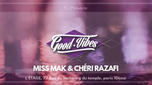 Good Vibes - Miss Mak & Chéri Razafi