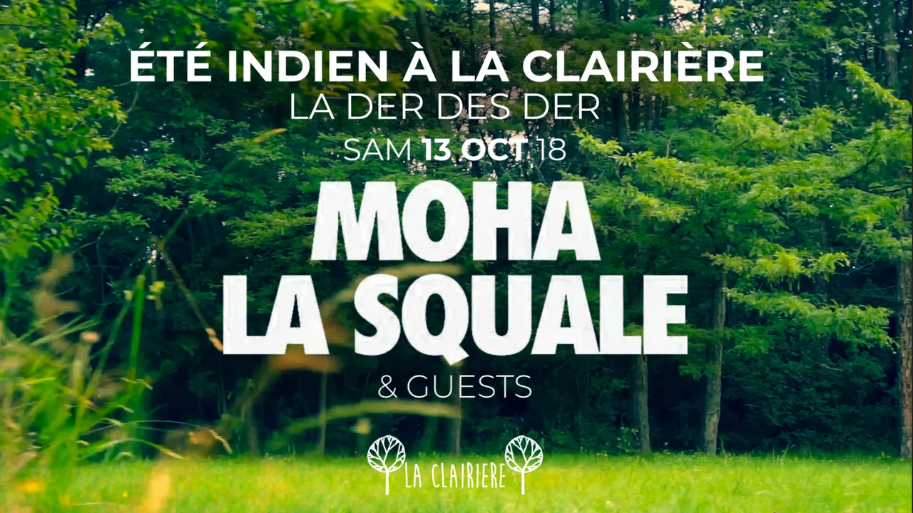 La Clairière : Moha La Squale