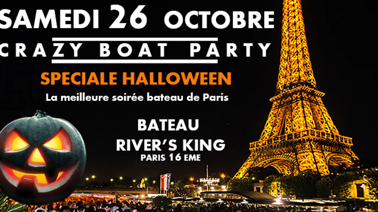 CRAZY BOAT HALLOWEEN /CROISIERE, OPEN BAR, BUFFET, FILLE=GRATUIT, 2 AMBIANCES, TOUR EIFFEL, TERRASSE