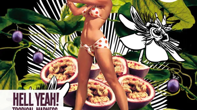 HELL YEAH ! Tropical Madness