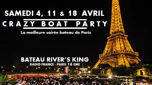 CRAZY BOAT (CROISIERE, OPEN BAR, BUFFET, FILLE=GRATUIT, 2 AMBIANCES, TOUR EIFFEL, TERRASSE, MOJITOS)
