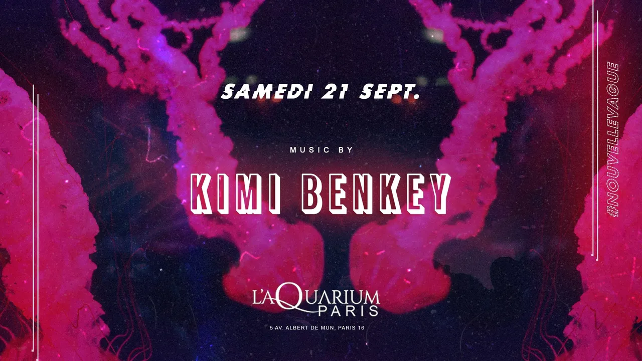 L'Aquarium Nouvelle Vague avec KIMI BENKEY