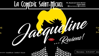 Jacqueline, ...reviens !