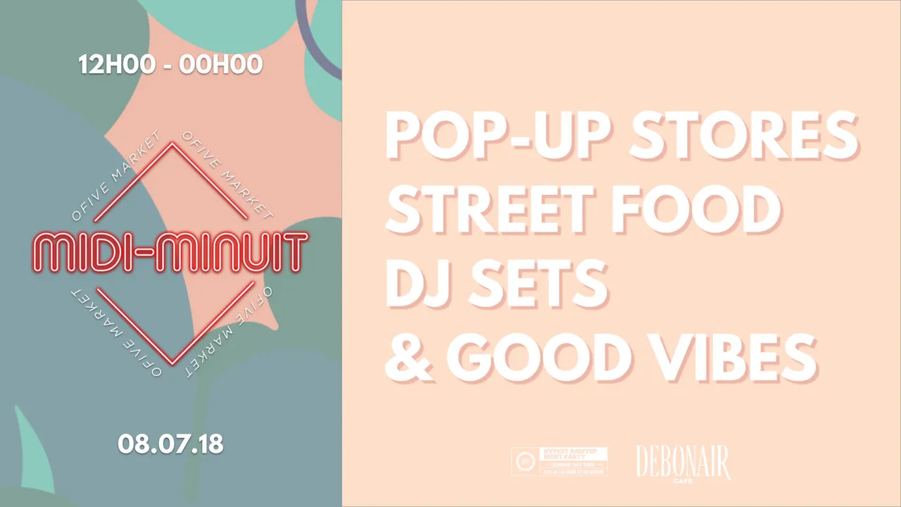 Midi-Minuit OFIVE Markets - 08.07 au Debonair